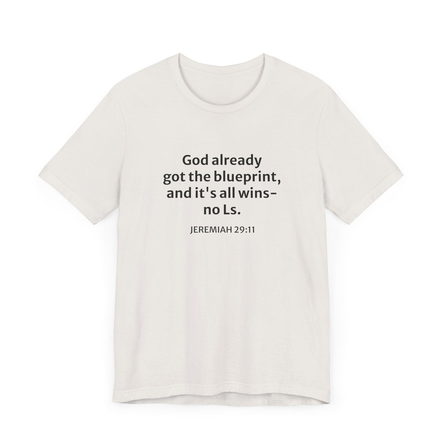 'God Already Got the Blueprint' Cotton Tee