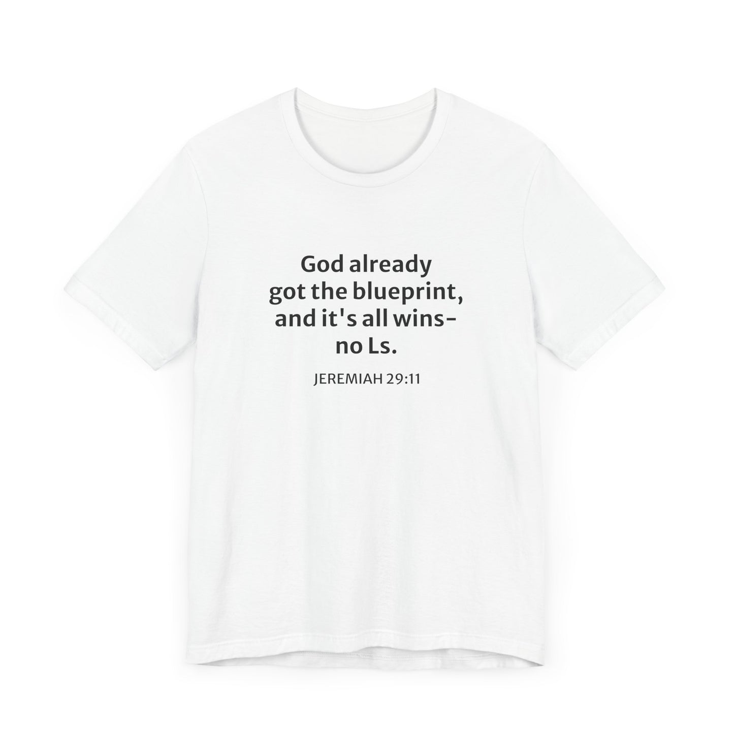 'God Already Got the Blueprint' Cotton Tee
